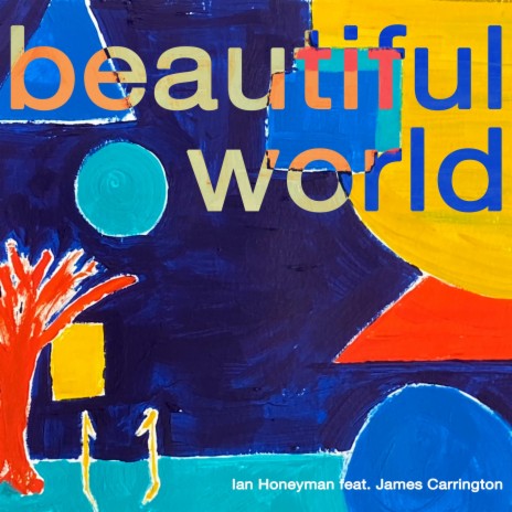 Beautiful World ft. James Carrington | Boomplay Music