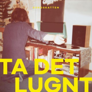 Ta Det Lugnt lyrics | Boomplay Music