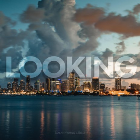 Looking ft. Rielle | Boomplay Music