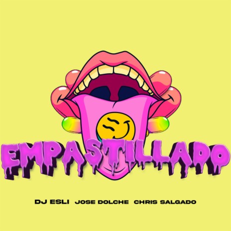 Empastillado ft. Jose Dolche & Chris Salgado | Boomplay Music