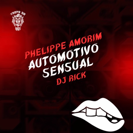 Automotivo Sensual ft. Phelippe Amorim | Boomplay Music