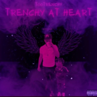 Trenchy At Heart (Pre-Release)