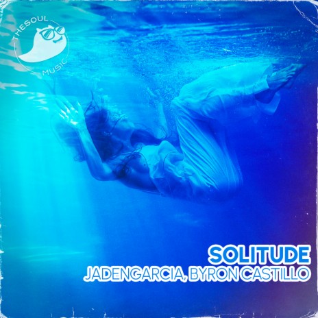 Solitude ft. Byron Castillo | Boomplay Music