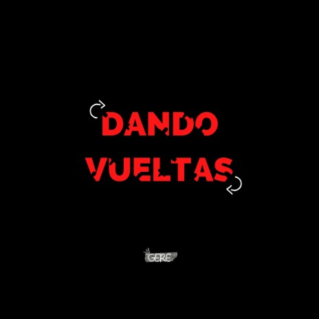 Dando Vueltas | Boomplay Music