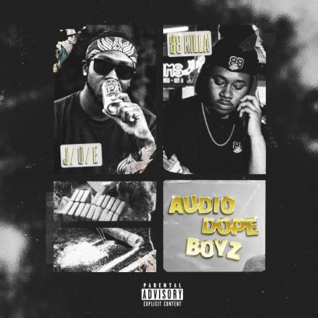 Audio Dope Boyz ft. J/O/E