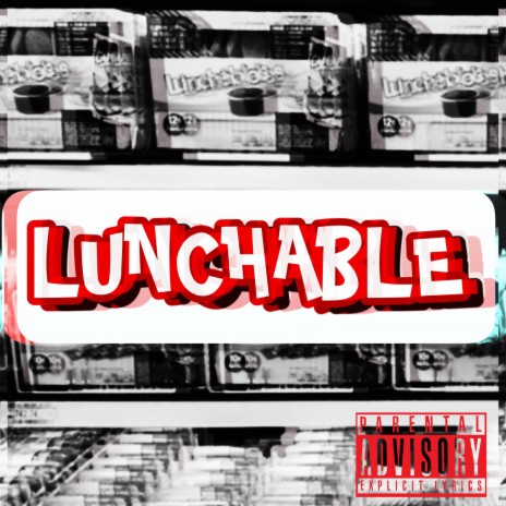 LUNCHABLE | Boomplay Music