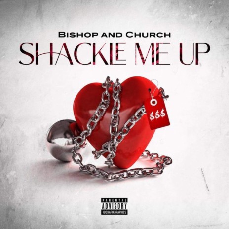 Shackle Me Up ft. Kevin Church Johnson | Boomplay Music