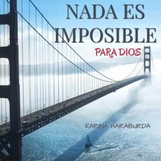 Nada es Imposible para Dios lyrics | Boomplay Music