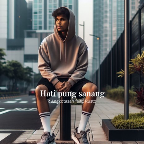 Hati Pung Sanang ft. Rusto | Boomplay Music