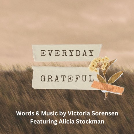 Everyday Grateful ft. Alicia Stockman | Boomplay Music