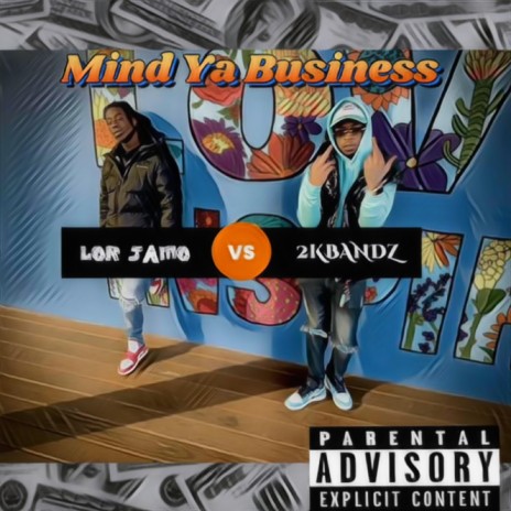 Mind Ya Business ft. Lor Jamo