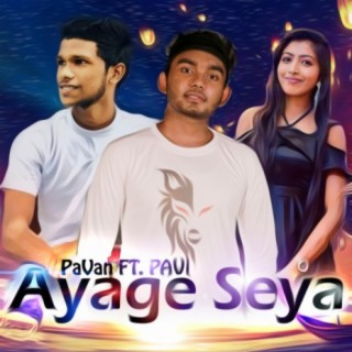 Ayage seya (feat. PAVi & pavan)