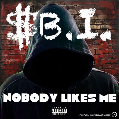 NOBODY LIKES ME | Boomplay Music