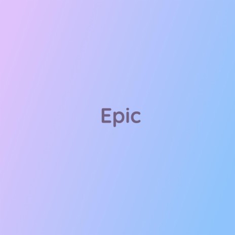 Epic | Boomplay Music