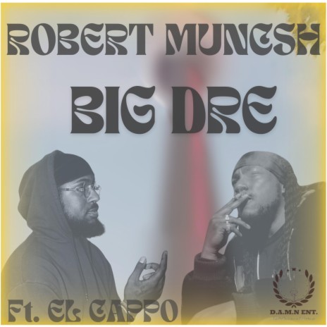 Robert Muncsh ft. El Cappo | Boomplay Music