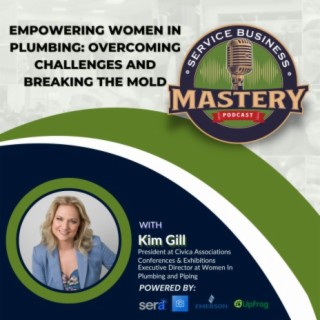 Empowering Women in Plumbing: Overcoming Challenges and Breaking the Mold with Kim Gill