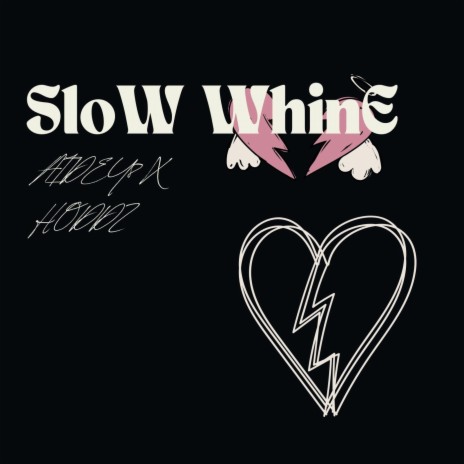 SLOW WHINE ft. HODDZ | Boomplay Music
