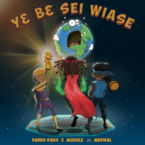 Y3 B3 Sei Wiase ft. Mugeez & Medikal | Boomplay Music