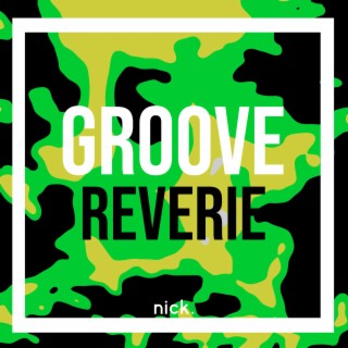 Groove Reverie