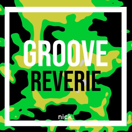 Groove Reverie | Boomplay Music