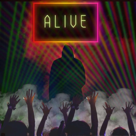 ALIVE