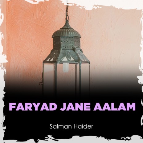 Faryad Jane Aalam | Boomplay Music