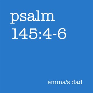 Psalm 145:4-6