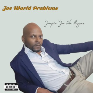 Joe World Problems