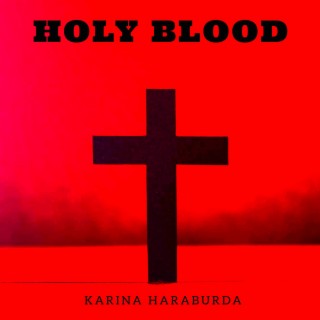 HOLY BLOOD lyrics | Boomplay Music