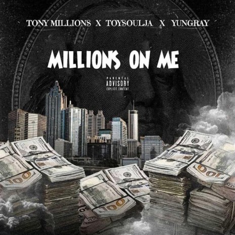 Millions On Me (feat. Tony Millions)