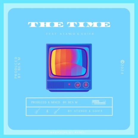 The Time ft. Atango & Go1fr | Boomplay Music
