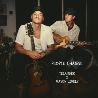 People Change ft. Mason Lively lyrics | Boomplay Music