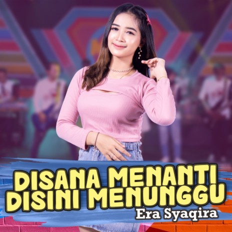 Di Sana Menanti Di Sini Menunggu | Boomplay Music