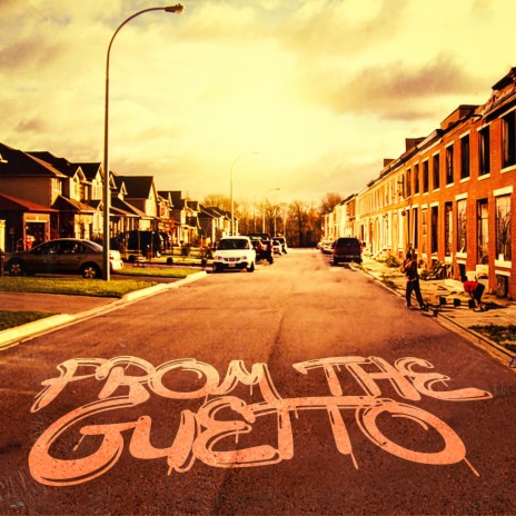 From The Guetto(ghetto to the burbs) | Boomplay Music