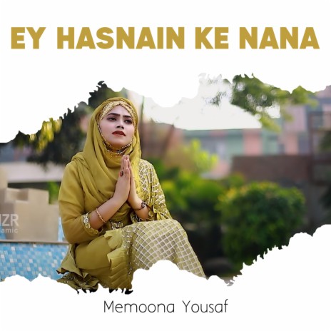 Ey Hasnain Ke Nana | Boomplay Music