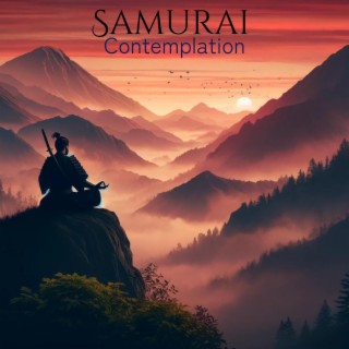 Samurai Contemplation: Deep Meditation for Sleep, and Rest, Fuel Your Positive Energy