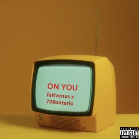 On you ft. 708ontario