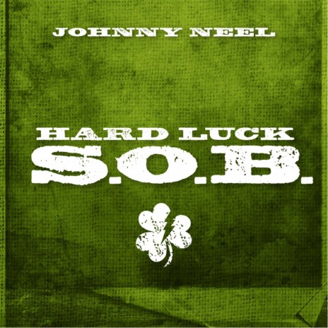 Hard Luck S.O.B. | Boomplay Music