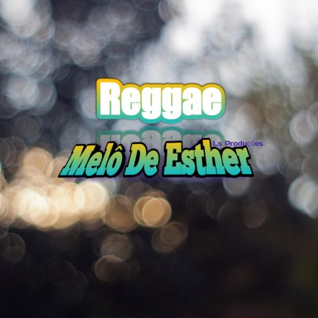 Melô De Esther (Reggae Remix) | Boomplay Music