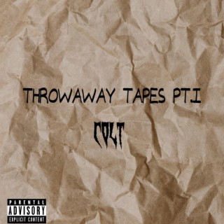 THROWAWAY TAPES PT.I