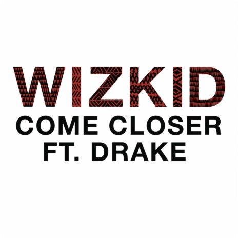 Come Closer ft. Drake