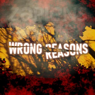 Wrong Reasons (Single Edit)
