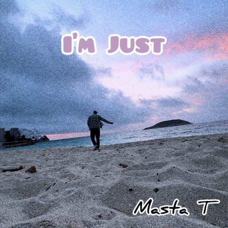 I'm Just | Boomplay Music