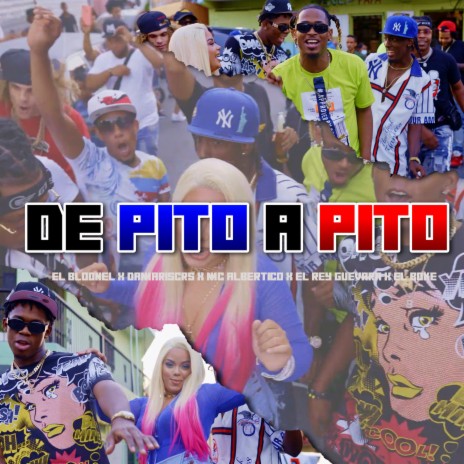 DE PITO A PITO ft. El Rey Guevara, El Boke, El Bloonel, Damariscrs & MC Albertico | Boomplay Music