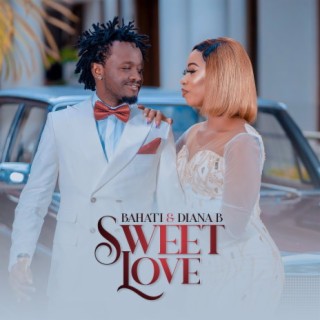 Sweet Love ft. Diana Bahati lyrics | Boomplay Music