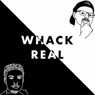 Whack//Real ft. F.L.O. lyrics | Boomplay Music