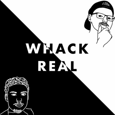 Whack//Real ft. F.L.O. | Boomplay Music