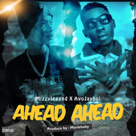 Ahead Ahead ft. AyoJayboi | Boomplay Music