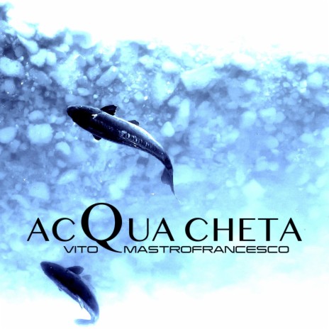 Acqua Cheta