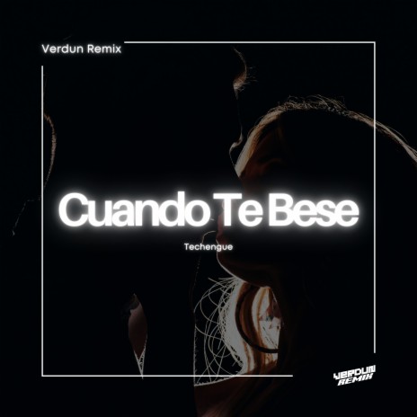 Cuando Te Bese (Techengue) (Remix) | Boomplay Music